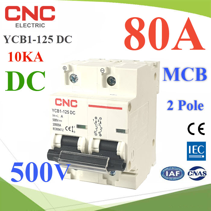 เบรกเกอร์ DC แบตเตอรี่ 500V 80A 2Pole เบรกเกอร์ไฟฟ้า CNC 10KA โซลาร์เซลล์ MCBYCB1-125 DC MCB 80A 500V 2Pole 10KA Solar DC Battery Mini Circuit Breaker CNC