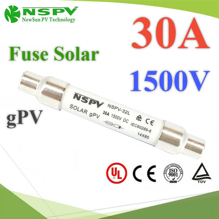ฟิวส์ DC สำหรับโซลาร์เซลล์ 1500V 30A ขนาด 10x85 mm NSPV10x85 mm 1500V DC solar PV fuse link gPV 30A