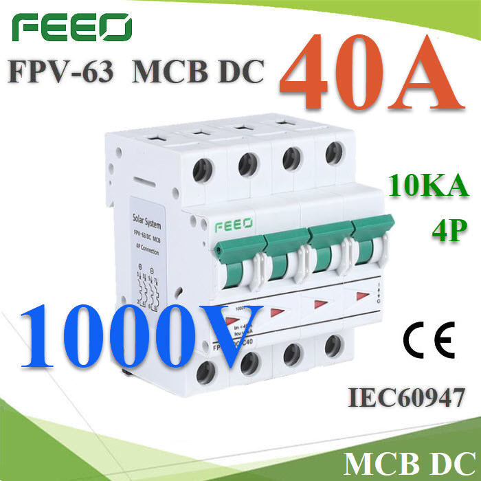 เบรกเกอร์ DC 1000V 40A 4Pole เบรกเกอร์ไฟฟ้า CNC โซลาร์เซลล์ MCBFPV-63 MCB DC 1000V 40A 4Pole Solar PV Mini Circuit Breaker FEEO