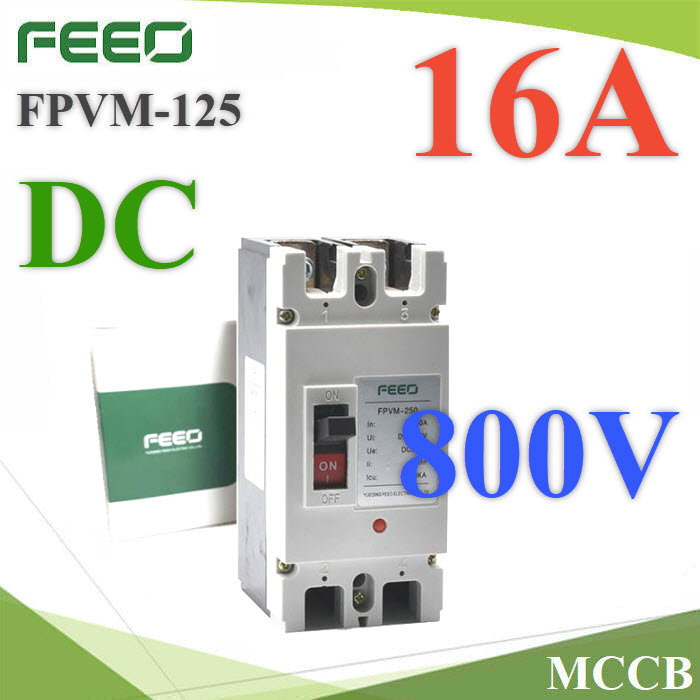 MCCB 800VDC 16A เบรกเกอร์ไฟฟ้า DC Solar Battery FEEO รุ่น FPVM-250FPVM-250 MCCB DC 800V 16A Circuit breaker Solar module FEEO