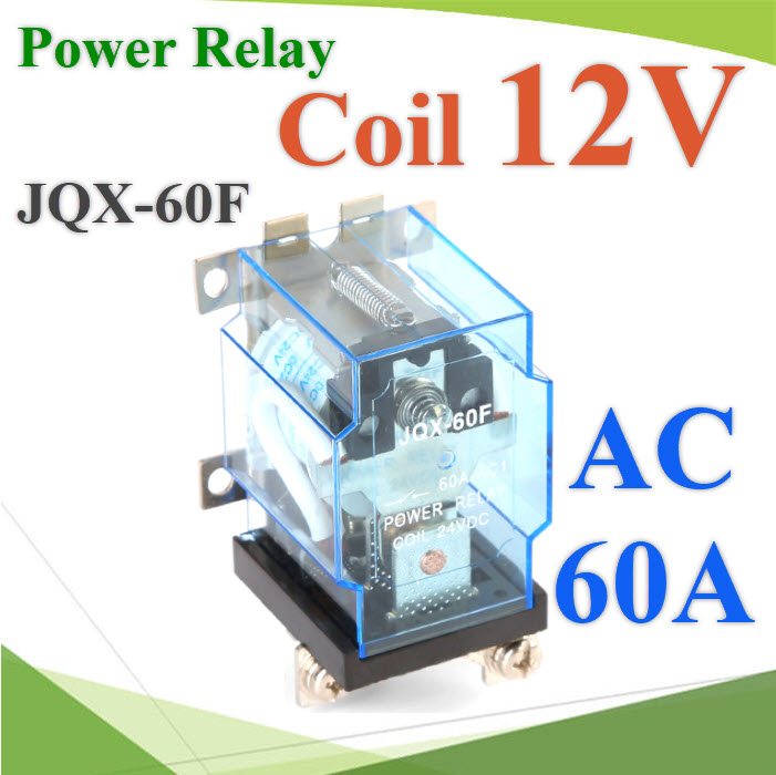 เพาเวอร์ รีเลย์ คอยล์ 12VDC ตัดต่อวงจรไฟฟ้า 60A  250VAC หรือ 30VDCPower Relay  Coil 12VDC Contact Current 60A 250VAC or 30VDC