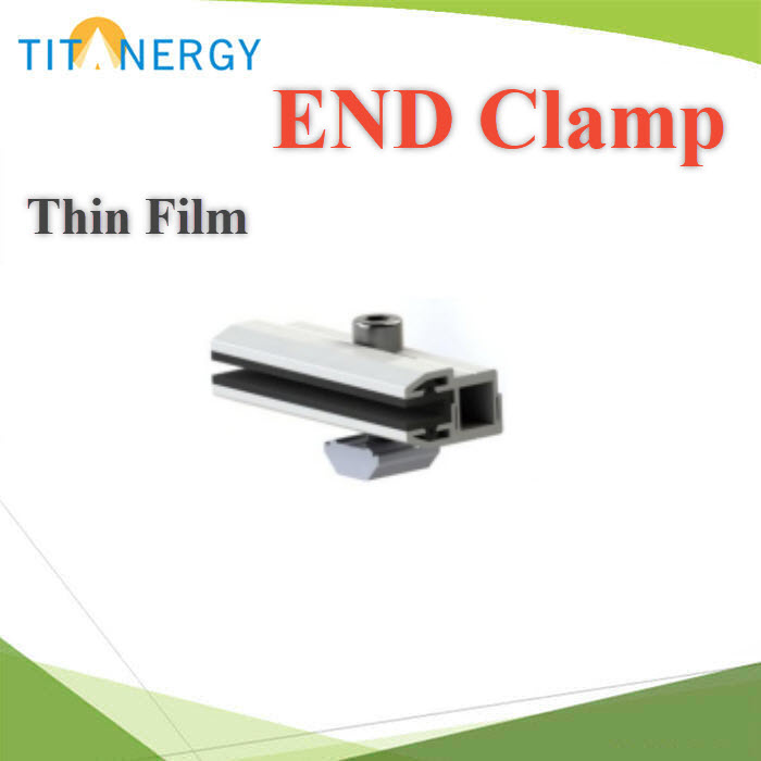 ชุดจับยึดแผงสุดท้าย สำรับแผงบาง Thin Film END Clamp Solar panel Thin Film. High Class Aluminum alloy Al6005-T5 Stainless steel 304