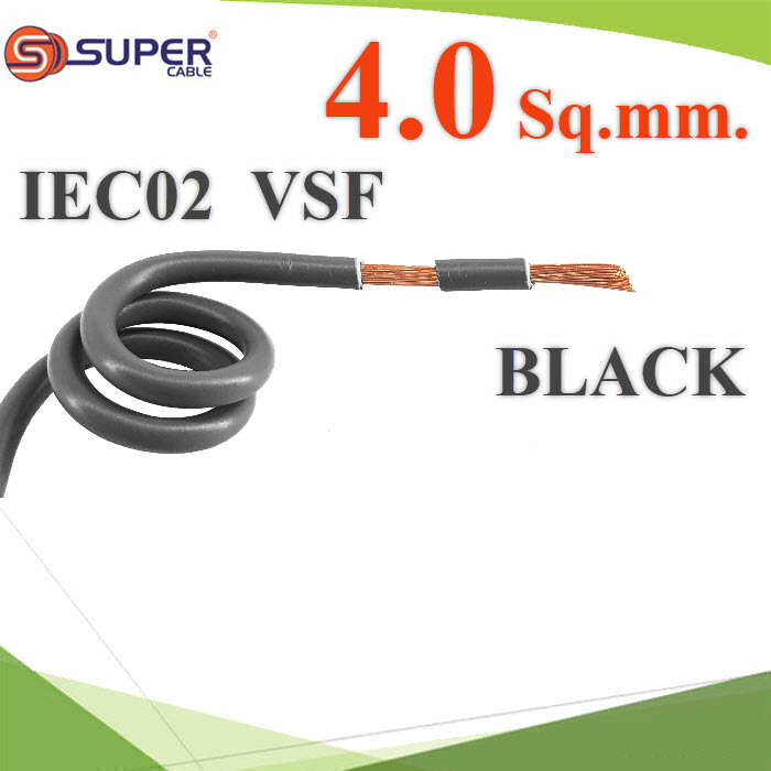 (ระบุความยาว) สายไฟ คอนโทรล VSF THW-F 60227 IEC02 ทองแดงฝอย สายอ่อน ฉนวนพีวีซี 4.0 Sq.mm. สีดำCable 60227 IEC 02 THW-F VSF Flexible Conductor PVC Insulated 4.0 Sq.mm Black