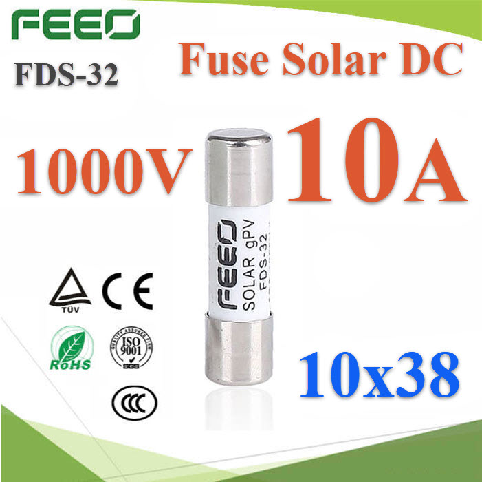 ฟิวส์ DC 10A สำหรับโซลาร์เซลล์ 1000V ขนาด 10x38 mm FEEODC fuse 10x38 mm 1000V DC solar PV fuse 10A FEEO