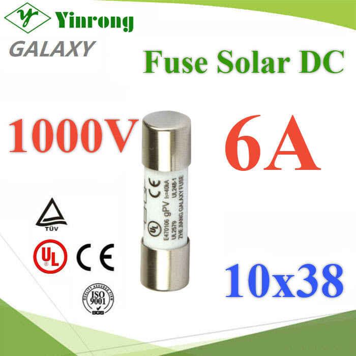 ฟิวส์ DC 6A สำหรับโซลาร์เซลล์ 1000V ขนาด 10x38 mm GalaxyDC fuse 10x38 mm 1000V DC solar PV fuse link gPV 6A Yinrong Galaxy