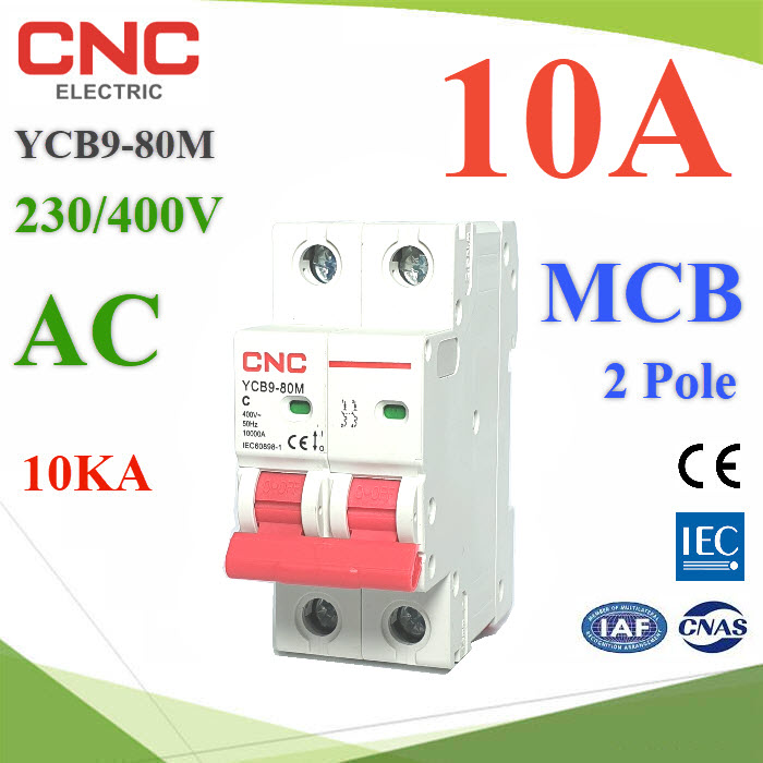 MCB AC 10A 2Pole เบรกเกอร์ไฟฟ้า ตัดวงจรไฟฟ้า กระแสเกินพิกัด ไฟลัดวงจร 10KA CNCYCB9-80M AC MCB 10A 2Pole 10KA Miniature Circuit Breaker 230V 400V CNC