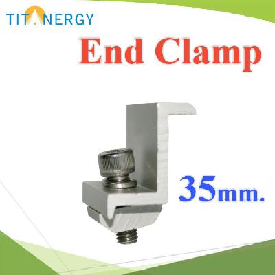 END Clamp Solar panel size 35mm. High Class Aluminum alloy Al6005-T5 Stainless steel 304
