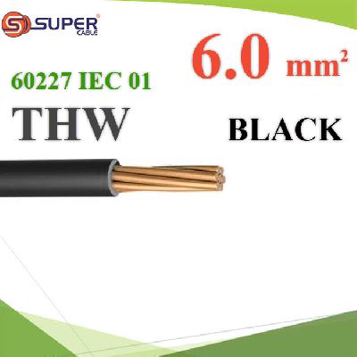 สายไฟ THW 60227 IEC01 ทองแดงฉนวนพีวีซี ขนาด 6 Sq.mm. สีดำ (ระบุความยาว)Cable 60227 IEC 01 THW Copper Conductor PVC Insulated 6 Sq.mm Black