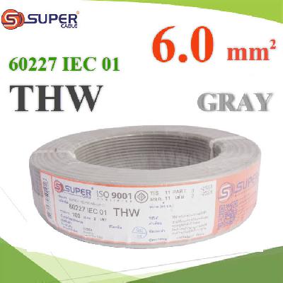 Cable 60227 IEC 01 THW Copper Conductor PVC Insulated 6 Sq.mm GRAY 100m.