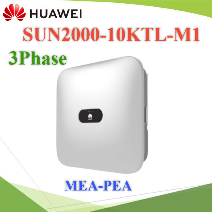 กริดไท อินเวอร์เตอร์ 10KW Huawei รุ่น SUN2000-10KTL-M1 2-MPPT 3 เฟส (ประกันศูนย์บริการประเทศไทย)10KW Huawei Solar Inverter SUN2000-10KTL-M1 for Grid-Connection (Thailand Waranty)