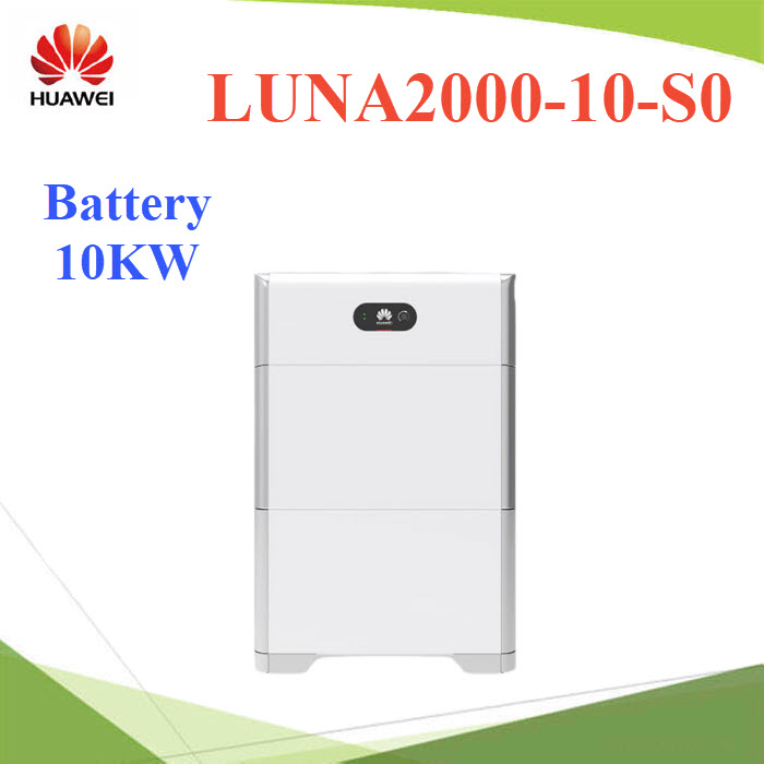 Huawei LUNA2000-10-S0 ชุดแบตเตอรี่ 10KW พร้อมชุดคอนโทรลHuawei LUNA2000-10-S0 battery pack