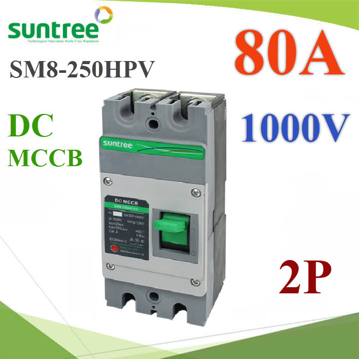 MCCB 550VDC 80A SM8-250HPV เบรกเกอร์ไฟฟ้า DC Solar SUNTREESM8-250HPV MCCB 80A Solar DC Module Case Circuit Breaker 550VDC 2P SUNTREE