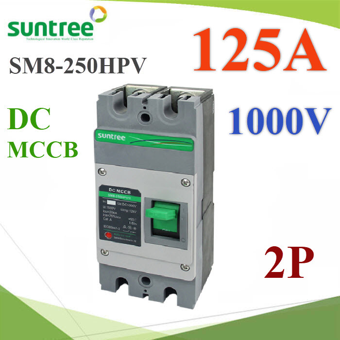 MCCB 1000VDC 125A SM8-250HPV เบรกเกอร์ไฟฟ้า DC Solar SUNTREESM8-250HPV MCCB 125A Solar DC Module Case Circuit Breaker 1000VDC 2P SUNTREE