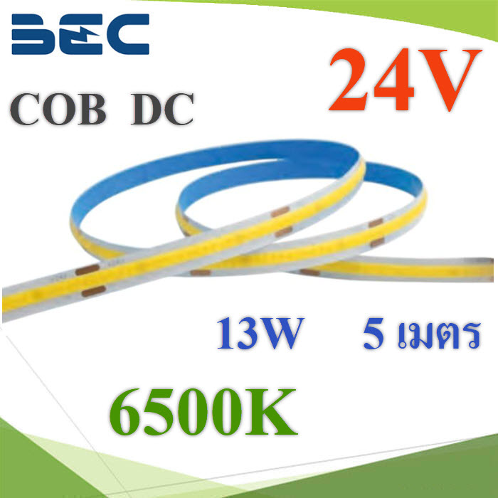 ไฟเส้น COB DC 24V 13W 5เมตร แสงขาว 6500KLED COB 24V DC  13W 5m Color 6500K