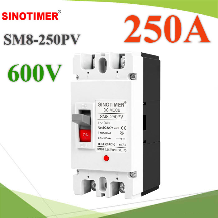 MCCB 600VDC 250A เบรกเกอร์ไฟฟ้า DC 2P SM8-250PV SinotimerSM8-250PV 250A MCCB  DC 600V Battery Module Case Circuit Breaker 2P Sinotimer