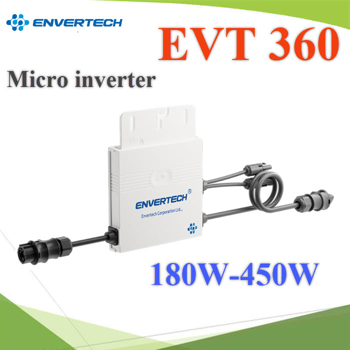 ไมโคร อินเวอร์เตอร์ EVT360 แบบออนกริด สำหรับ แผงโซลาร์ 1 แผ่น 180W-450W EVT 360 Microinverter On-Grid. Connected to one single panel 180W-450W